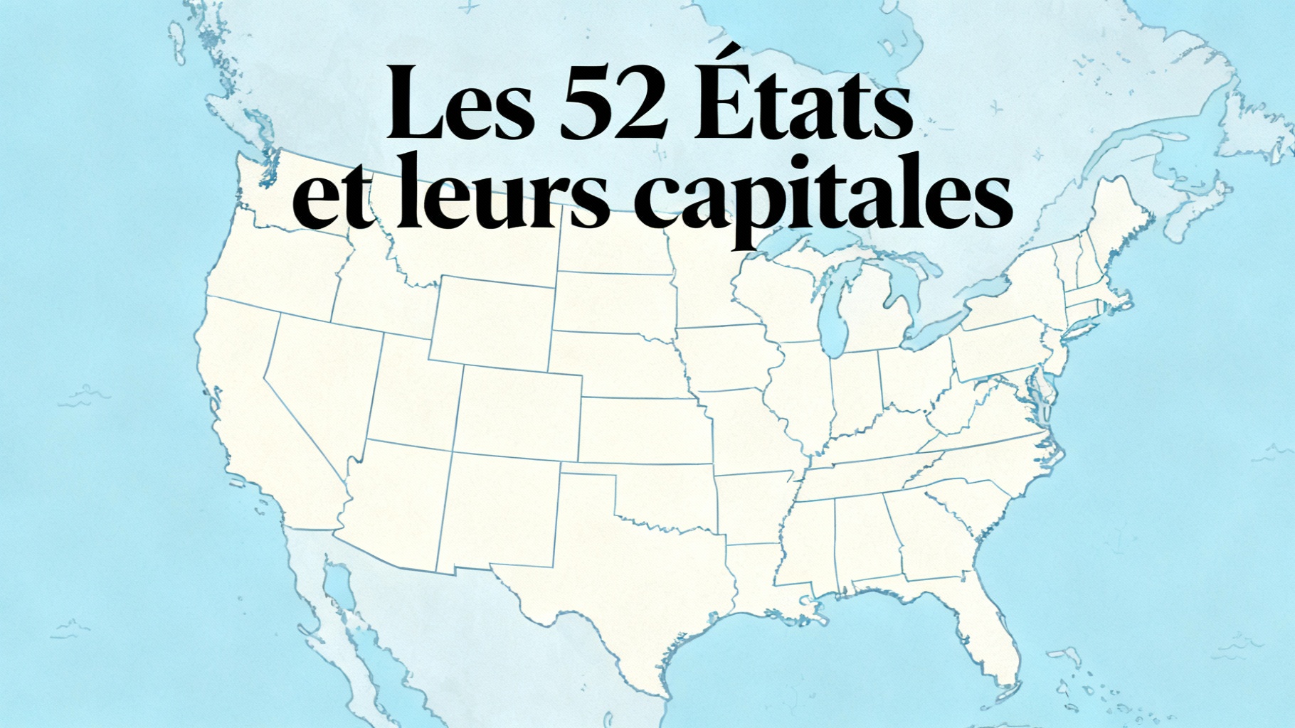 Les 52 États et leurs capitales